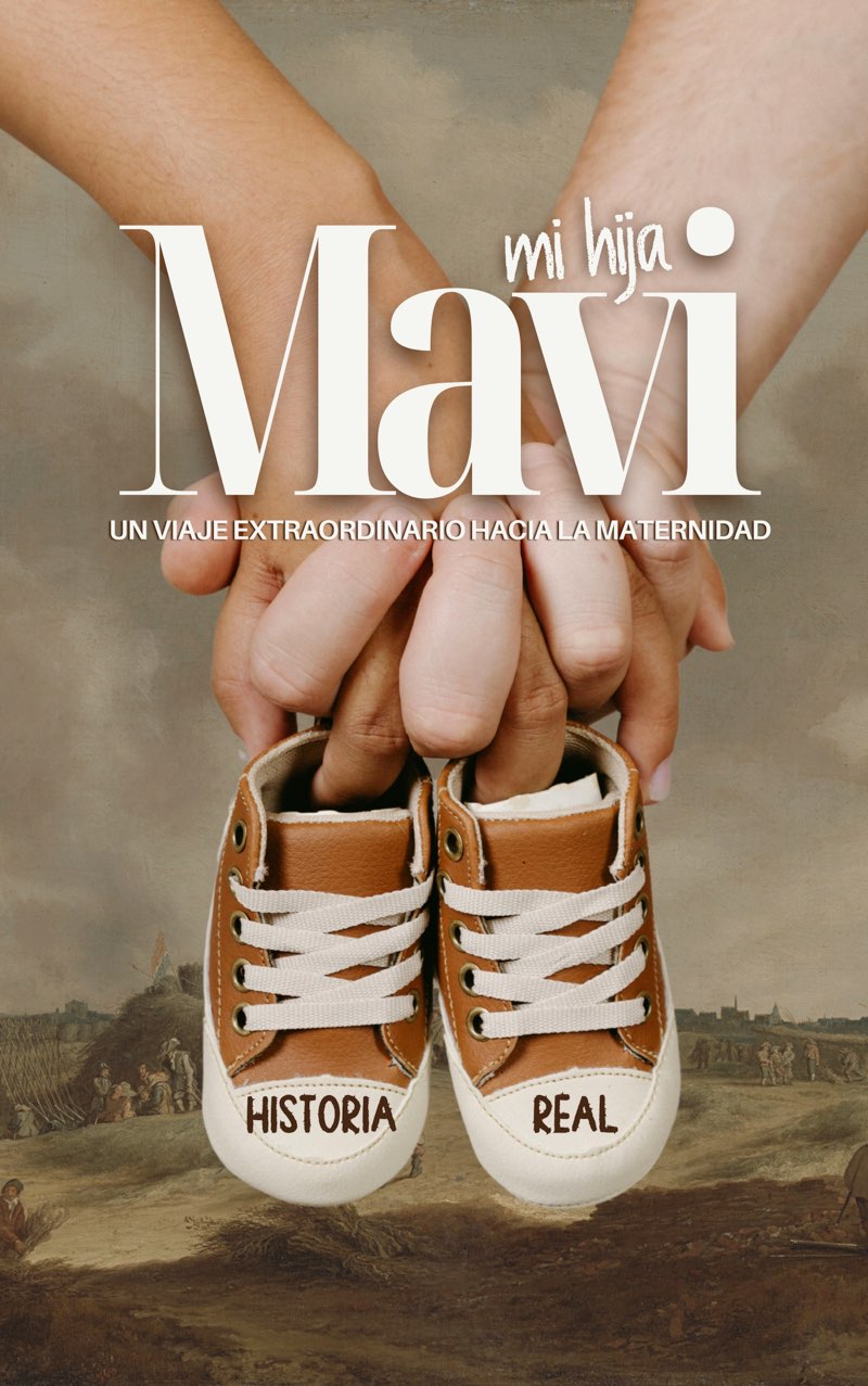 Cover of Mi Hija Mavi - Un viaje extraordinario hacia la maternidad